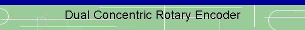 Dual Concentric Rotary Encoder